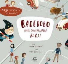 Badebobo Trafik Canavarlarına Karşı - İletişim Yayınları