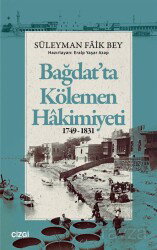 Bağdat'ta Kölemen Hakimiyeti 1749-1831 - Çizgi Kitabevi