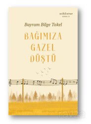 Bağımıza Gazel Düştü - Muhit Kitap