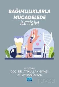 Bağımlılıklarla Mücadelede İletişim - 1