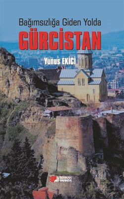 Bağımsızlığa Giden Yolda Gürcistan - 1