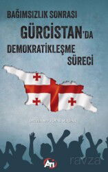 Bağımsızlık Sonrası Gürcistan'da Demokratikleşme Süreci - Ati Yayınları