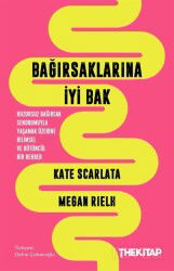 Bağırsaklarına İyi Bak: Huzursuz Bağırsak Sendromuyla Yaşamak Üzerine Bilimsel ve Bütüncül Bir Rehbe - The Kitap