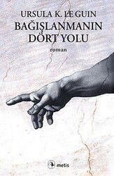 Bağışlanmanın Dört Yolu - Metis Yayınları