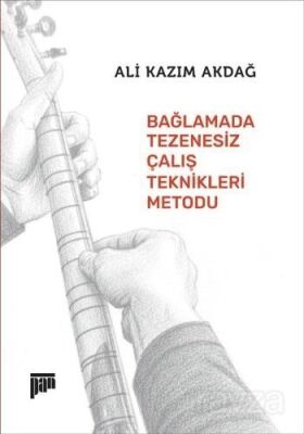 Bağlamada Tezenesiz Çalış Teknikleri Metodu - 1