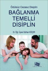 Bağlanma Temelli Disiplin - Anı Yayıncılık