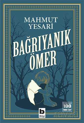 Bağrıyanık Ömer - Bilgi Yayınevi Çocuk Kitapları