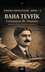 Baha Tevfik / Uzlaşmayan Bir Düşünür - İzan Yayıncılık