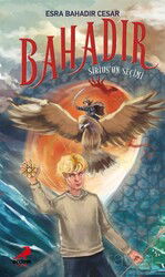 Bahadır: Sirius'un Seçimi - Erdem Çocuk Yayınları