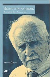 Bahaettin Karakoç Tematik Bir İnceleme - Akademik Kitaplar