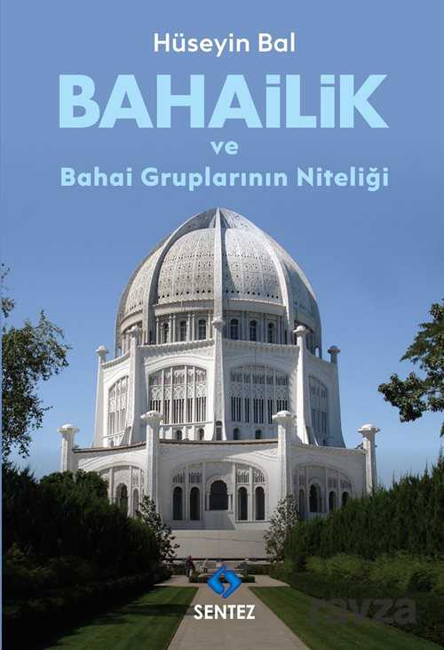 Bahailik ve Bahai Gruplarının Niteliği - Sentez Yayım ve Dağıtım (Bursa)