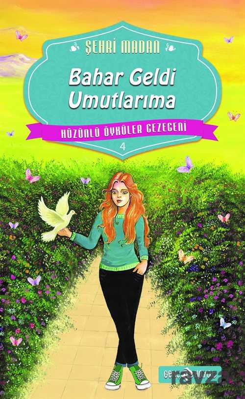 Bahar Geldi Umutlarıma / Hüzünlü Öyküler Gezegeni 4 - Genç Hayat