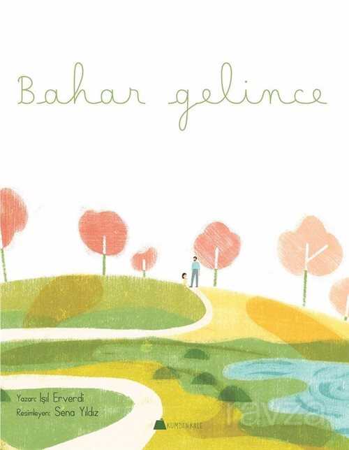 Bahar Gelince - Kumdan Kale Yayınları