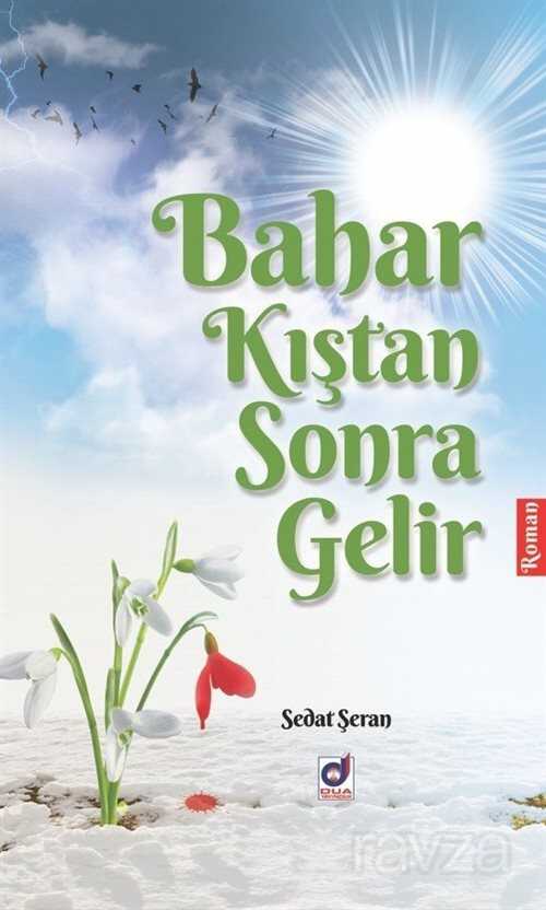 Bahar Kıştan Sonra Gelir - Erkam Yayınları