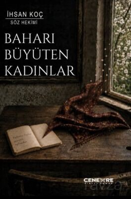 Baharı Büyüten Kadınlar - 1