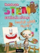 Bahçede Neler Oluyor? ( 2. 3. 4.Sınıflar İçin) - Pusula Yayıncılık ve İletişim