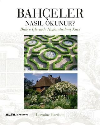 Bahçeler Nasıl Okunur? - 1