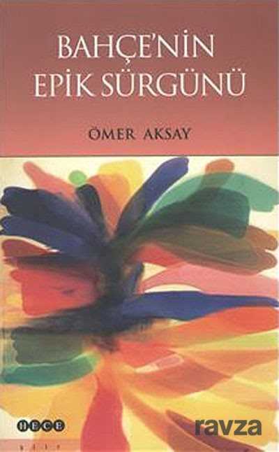 Bahçe'nin Epik Sürgünü - Hece Yayınları