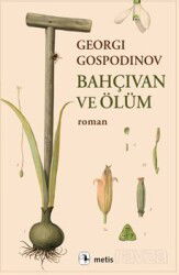 Bahçıvan ve Ölüm - Metis Yayınları