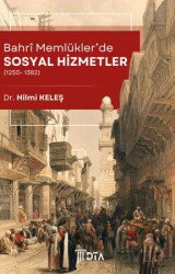 Bahrî Memlükler’de Sosyal Hizmetler (1250- 1382) - DTA Yayıncılık