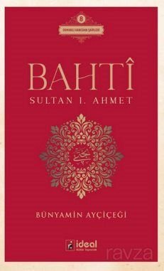Bahti / Sultan I. Ahmet - 1
