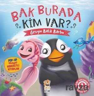 Bak Burada Kim Var - Gezgin Balık Barbu - Sincap Kitap