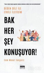 Bak Her Şey Konuşuyor! - Siyah Beyaz Yayınları