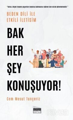 Bak Her Şey Konuşuyor! - Siyah Beyaz Yayınları