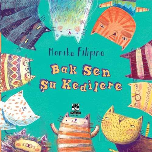 Bak Sen Şu Kedilere - Marsık Kitap