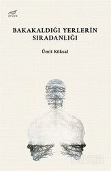 Bakakaldığı Yerlerin Sıradanlığı - Pruva