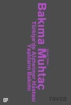 Bakıma Muhtaç - Koç Üniversitesi Yayınları