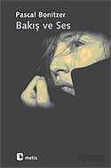 Bakış ve Ses - Metis Yayınları