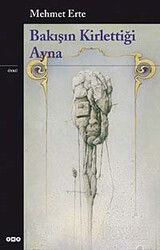 Bakışın Kirlettiği Ayna - Yapı Kredi Yayınları
