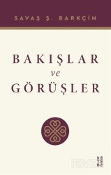 Bakışlar ve Görüşler - Ketebe Yayınevi