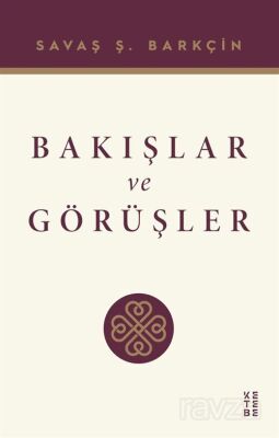 Bakışlar ve Görüşler - 1