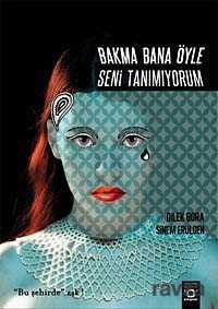 Bakma Bana Öyle Seni Tanımıyorum - 1