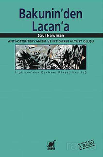Bakunin'den Lacan'a Anti-Otoriteryanizm ve İktidarın Altüst Oluşu - Ayrıntı Yayınları