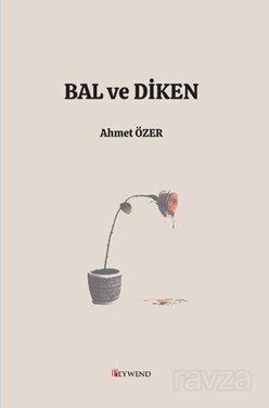 Bal ve Diken - 1