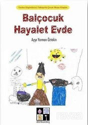 Balçocuk Hayalet Evde - Dörtkardeş Yayınevi