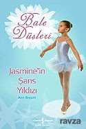 Bale Düşleri / Jasmine'in Şans Yıldızı - 1