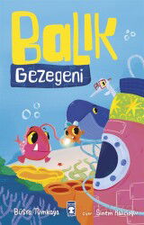 Balık Gezegeni - Timaş Çocuk Yayınları