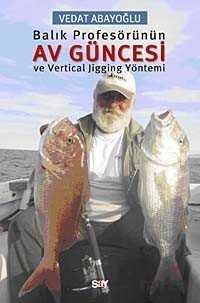 Balık Profesörünün Av Güncesi ve Vertical Jigging Yöntemi - 1