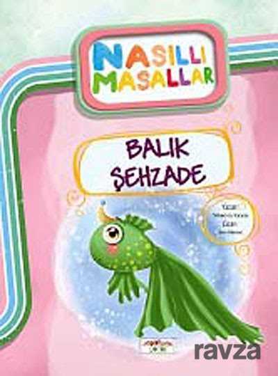 Balık Şehzade / Nasıllı Masallar - 1