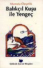 Balıkçıl Kuşu ile Yengeç - Beyan Yayınları