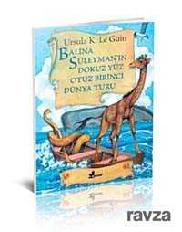 Balina Süleyman'ın Dokuz Yüz Otuz Birinci Dünya Turu - Çınar Yayınları