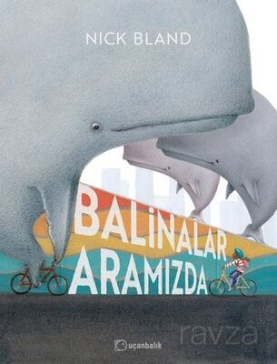 Balinalar Aramızda - 1