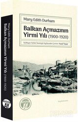 Balkan Açmazının Yirmi Yılı (1900-1920) - Büyüyenay Yayıncılık