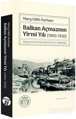 Balkan Açmazının Yirmi Yılı (1900-1920) - 1