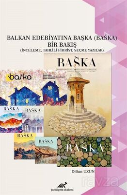 Balkan Edebiyatına Başka (Başka) Bir Bakış - 1