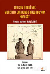 Balkan Harbi'nde Müretteb Dördüncü Kolordu'nun Harekatı - Kriter Basım Yayın Dağıtım